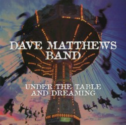 Under The Table & Dreaming cover art Under The Table & Dreaming cover art